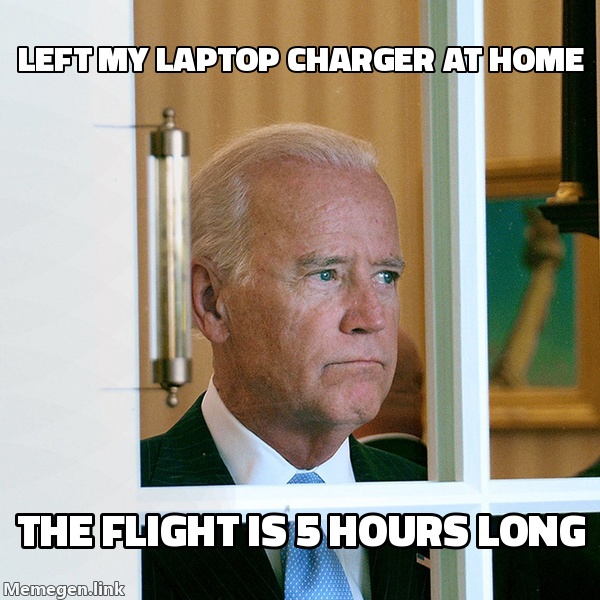 Left my laptop charger at home / The flight is 5 hours long
